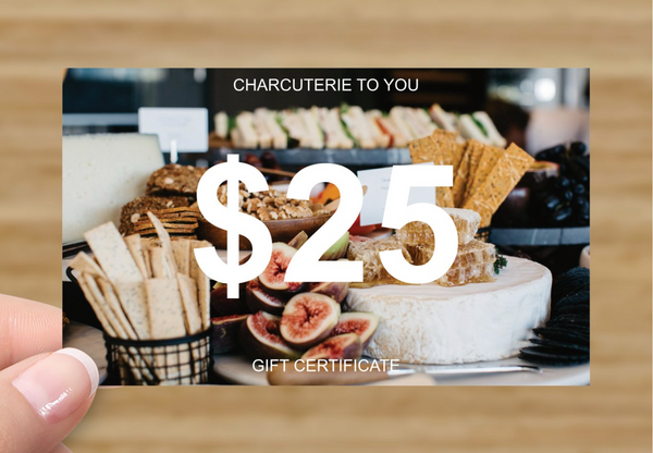 $25 Charcuterie To You e-Gift Card